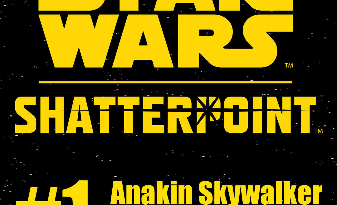 Shatterpoint – Anakin Skywalker Strike Team Overview