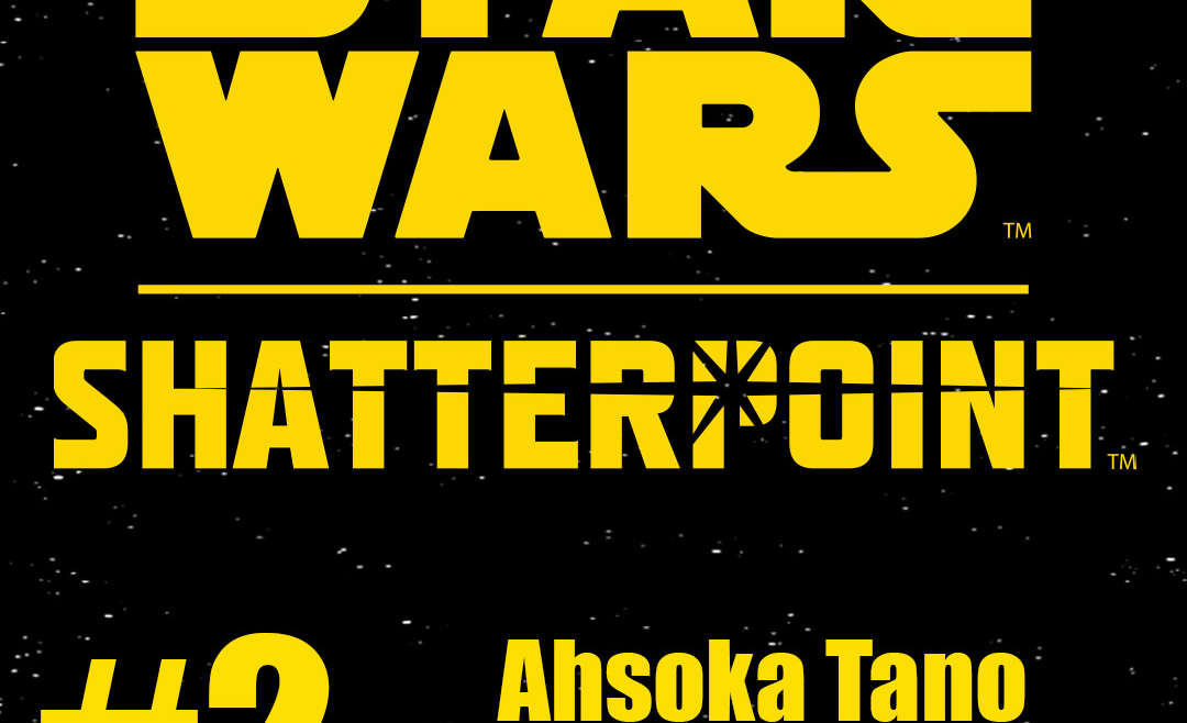 Shatterpoint – Ahsoka Tano Strike Team Overview